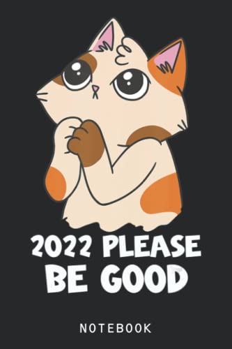 2022 Please Be Good Anime Cat Novelty Funny Men Women Gifts Journal Notebook: Lined 6x9 120 Pages Notebook ,Cute Anime Girl Diary or Notepad for Sketching and Writing ,Gift for All Anime Lovers image 2
