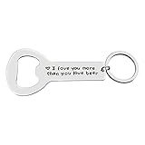 Father's Day Gift for Dad Personalized Boyfriend Gift I Love You More Than You Love Beer Bottle Opener Keychain Grooms Gift Best Man Gift for Him Wedding Valentines Christmas Birthday Gift for Husband
