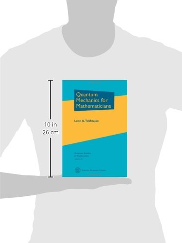 Quantum Mechanics for Mathematicians (Graduate Studies in Mathematics Volume 95)