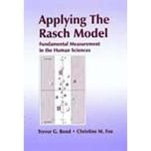 Applying the Rasch Model: Fundamental Measurement in the Human Sciences