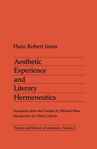 Aesthetic Experience and Literary Hermeneutics (Volume 3) (Theory and History of Literature)