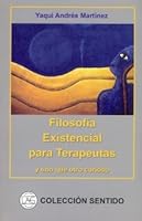 Filosofía Existencial para Terapeutas y uno que otro curioso 9709994042 Book Cover