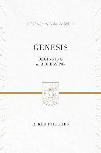 Genesis: Beginning and Blessing (Preaching the Word)
