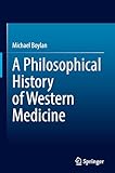 A Philosophical History of Western Medicine