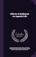 Effects of Sediment on Aquatic Life 1341634086 Book Cover