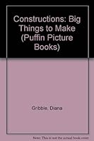 Constructions: Big Things to Make (Puffin Picture Books) 0140491627 Book Cover