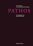  Pathos: Zur Geschichte einer problematischen Kategorie (German Edition)