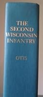 Second Wisconsin Infantry 0890290822 Book Cover