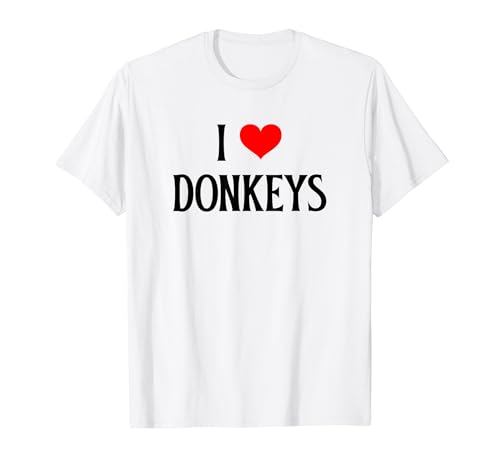 I Love Donkeys I Heart Donkeys Donkey lover Equidae �~���[�� T�V���c