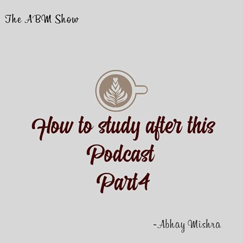 PART-4: How to study consistently without any motivation