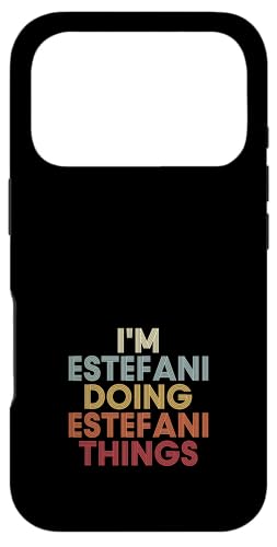 Estefani Name Estefani Personalized Name First Given �X�}�z�P�[�X iPhone 17 Pro �p