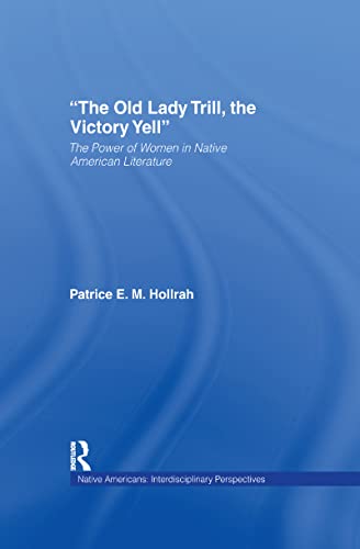 The Old Lady Trill, The Victory Yell: The Power Of Women In Native American Literature