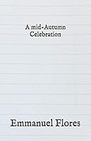 A mid-Autumn Celebration 1086826213 Book Cover