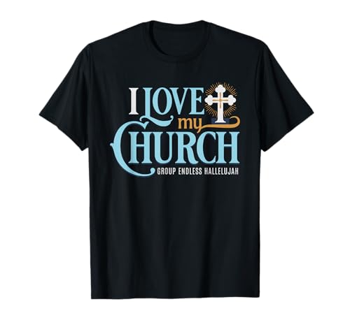 I Love My Church Religious Christian Community Group T-Shirt