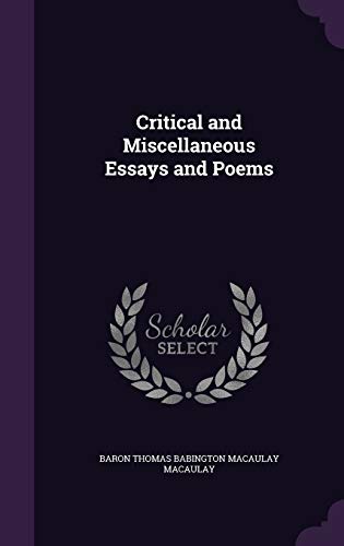 Critical and Miscellaneous Essays and Poems