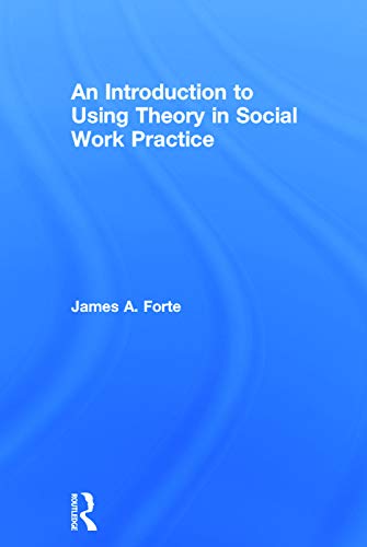 Introduction to using theory in social work practice