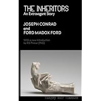 THE INHERITORS: An Extravagant Story (Annotated)