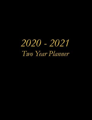 2020 - 2021 Two Year Planner: Black With Gold Letters Cover - Includes Major U.S. Holidays and Sporting Events - Journals, Yay