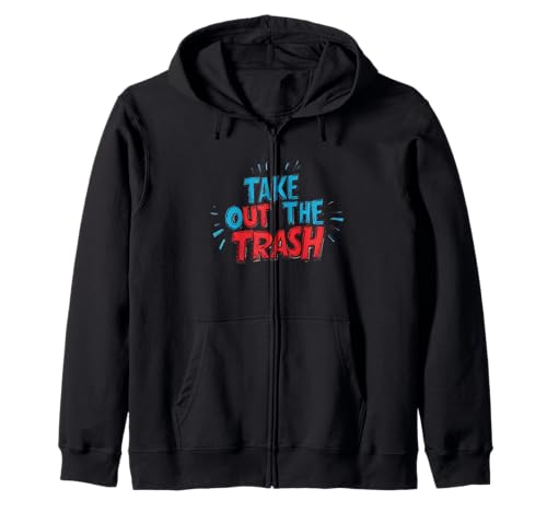 Joli emblème « Take Out The Trash » Sweat à Capuche