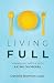 Living FULL: Winning My Battle With Eating Disorders