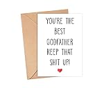 You're The Best Godfather Keep That Shit Up - Godfather Birthday Card - Funny Card For Godfather - T