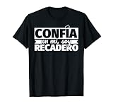recadero divertido Confía en mi, soy recadero Camiseta
