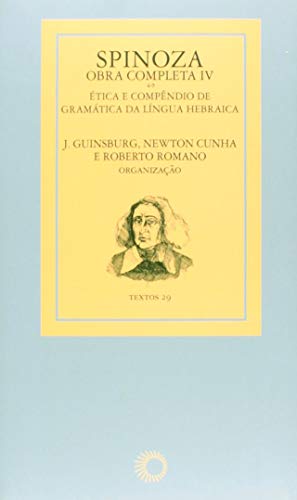 Spinoza - obra completa IV: ética e compêndio de gramática da língua hebraica: 29