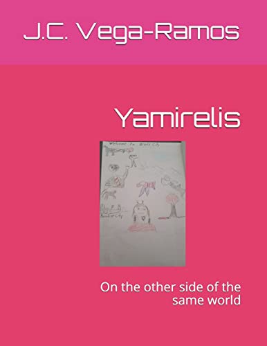 Yamirelis: On the other side of the same world