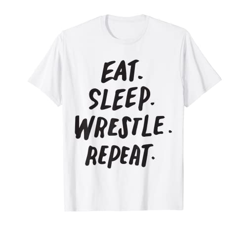 Eat Sleep Wrestle Repeat Wrestling Wrestler divertido Camiseta