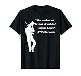 Circus Ring Master P.T. Barnum Quote T-shirt