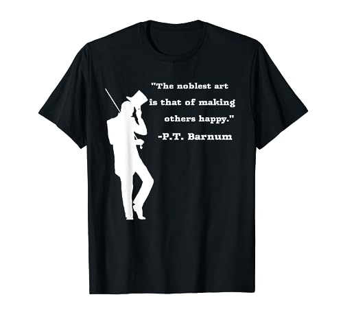 Circus Ring Master P.T. Barnum Quote T-shirt T-Shirt