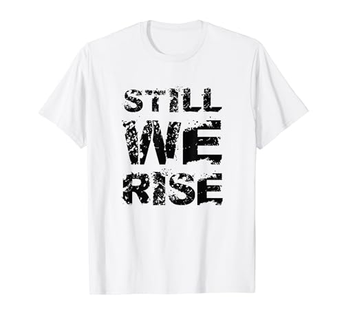 Still We Rise motivational inspirational quote T�V���c