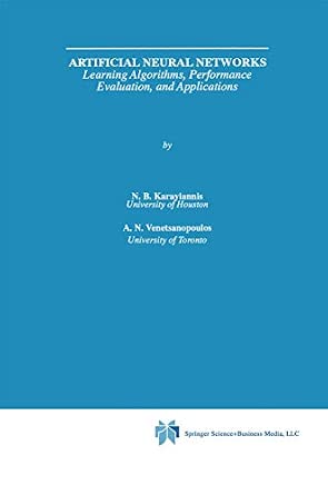 Artificial Neural Networks: Learning Algorithms, Performance Evaluation, and Applications: 209 Softcover reprint of hardcover 1st ed. 1993 Edition-Wow! eBook