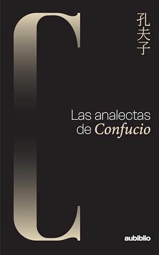 Las analectas de Confucio (Spanish Edition)