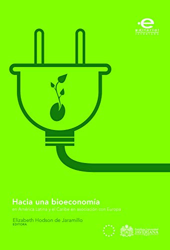 Hacia una bioeconomía en América Latina y el Caribe en asociación con Europa: Edición bilingüe (Spanish Edition)