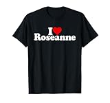 I HEART LOVE ROSEANNE NAME TEES