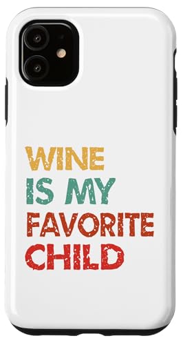 Wine Is My Favorite Child Parenting ���[���A �X�}�z�P�[�X iPhone 11 �p