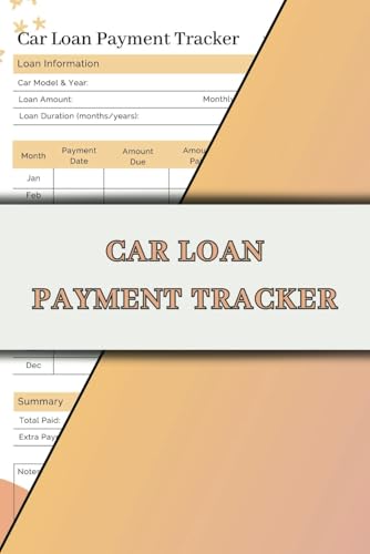 Car Loan Payment Tracker: Yearly Payment Record Book for Auto Loan Management