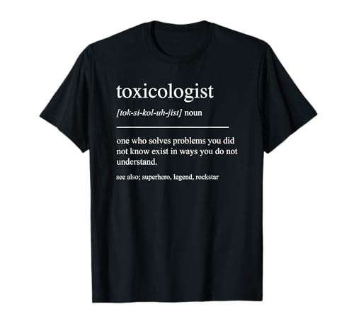 Funny Toxicologist Definition Retirement Toxicology T-Shirt