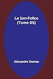  La San-Felice (Tome 05)