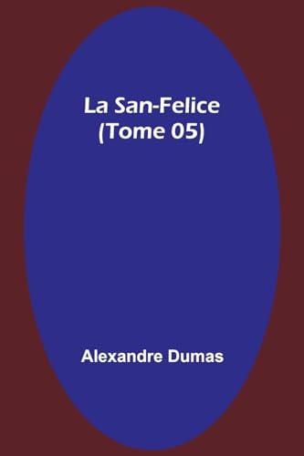 La San-Felice (Tome 05) (French Edition)