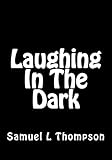 Laughing In The Dark
