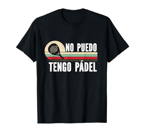 No Puedo Tengo Padel Vintage Raqueta De Pádel Camiseta