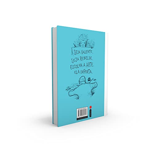 Arte importa: Porque sua imaginação pode mudar o mundo