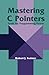 Mastering C Pointers: Tools for Programming Power