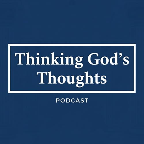 Thinking God's Thoughts Podcast Por Daniel Stabler arte de portada
