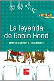 LEYENDA DE ROBIN HOOD,LA - TEATRO DE PAPEL