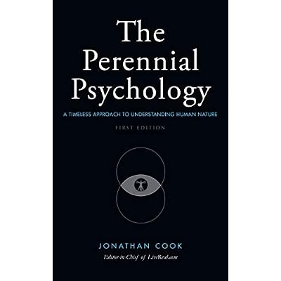 The Perennial Psychology: A Timeless Approach to Understanding Human Nature