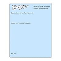 Hobbythek. Das Lexikon der sanften Kosmetik 380256152X Book Cover