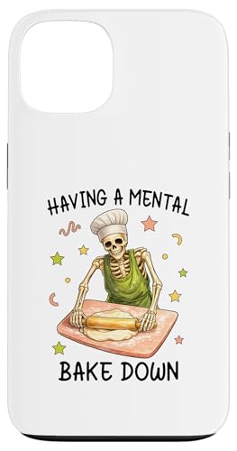 Having a Mental Bake Down Skeleton Funny Baker Meme Baking �X�}�z�P�[�X iPhone 13 �p
